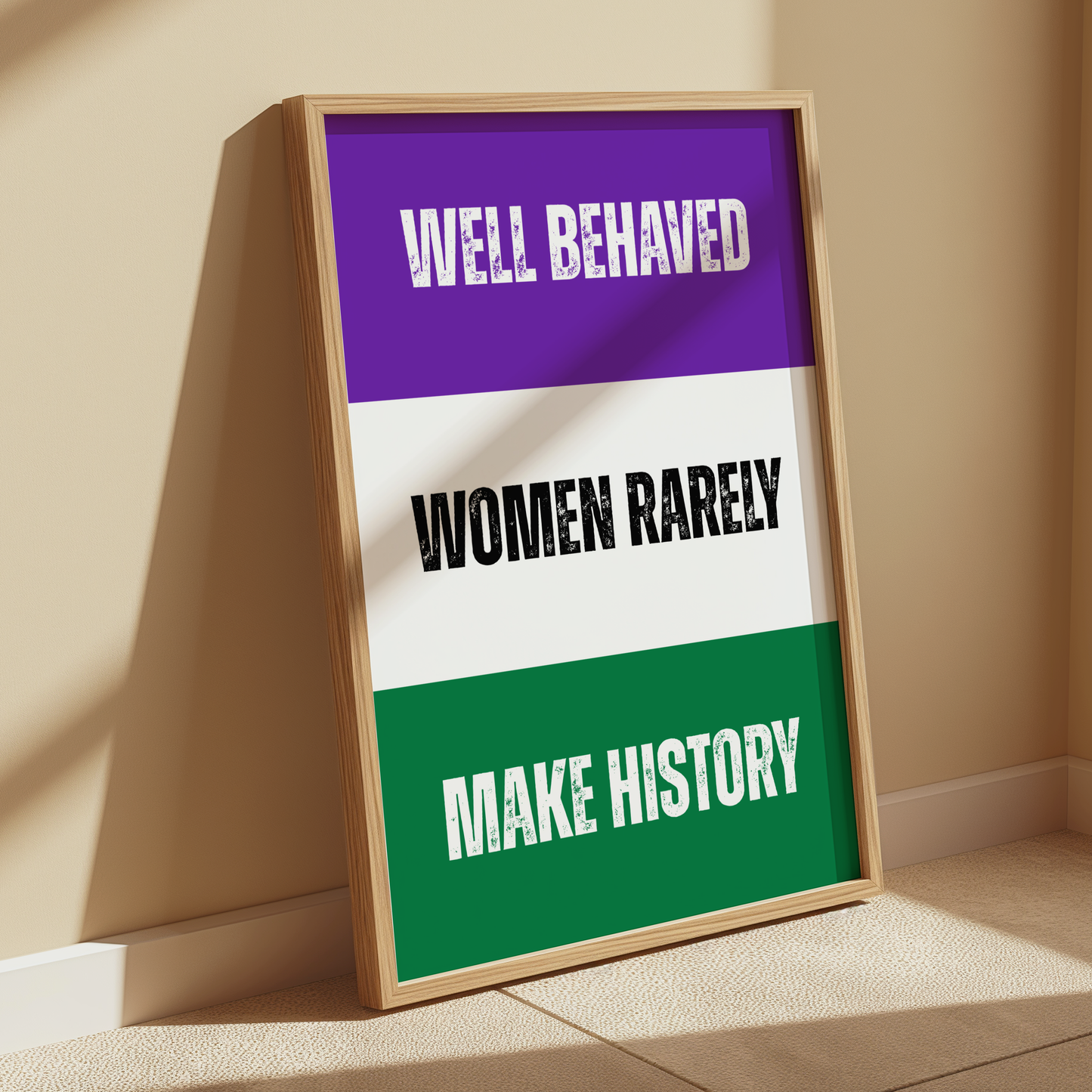 Well Behaved Women Rarely Make History Wall Art Print