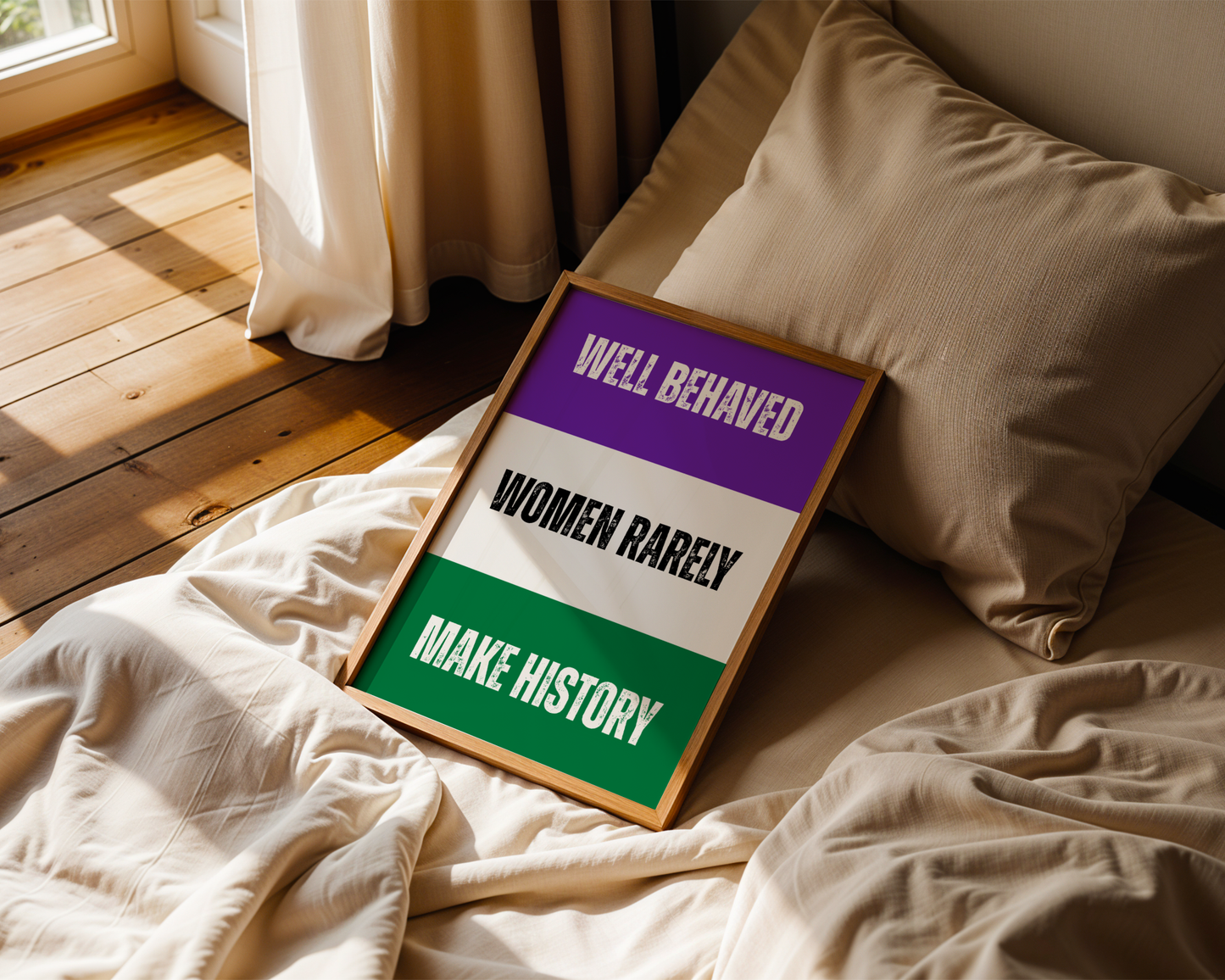 Well Behaved Women Rarely Make History Wall Art Print