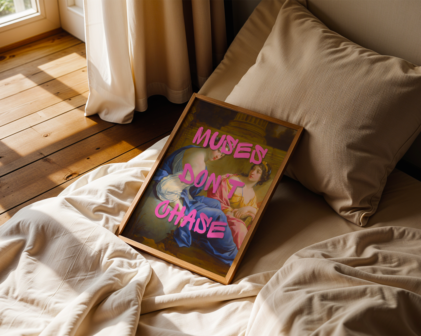 Muses Don't Chase Wall Art Print