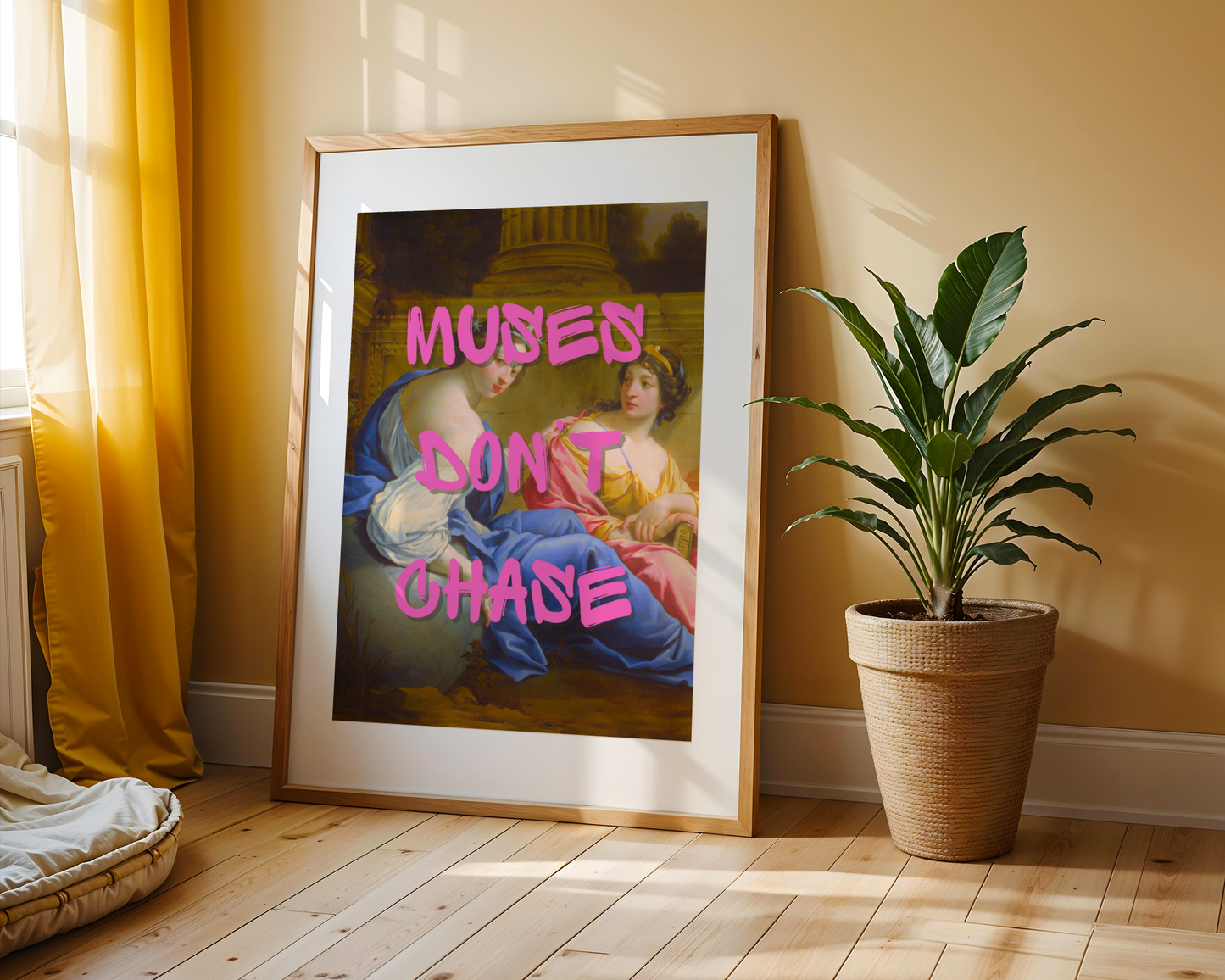 Muses Don't Chase Wall Art Print