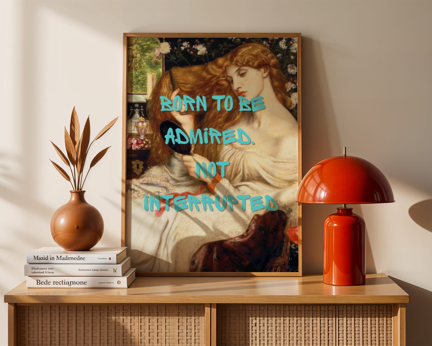 Born to Be Admired Wall Art Print