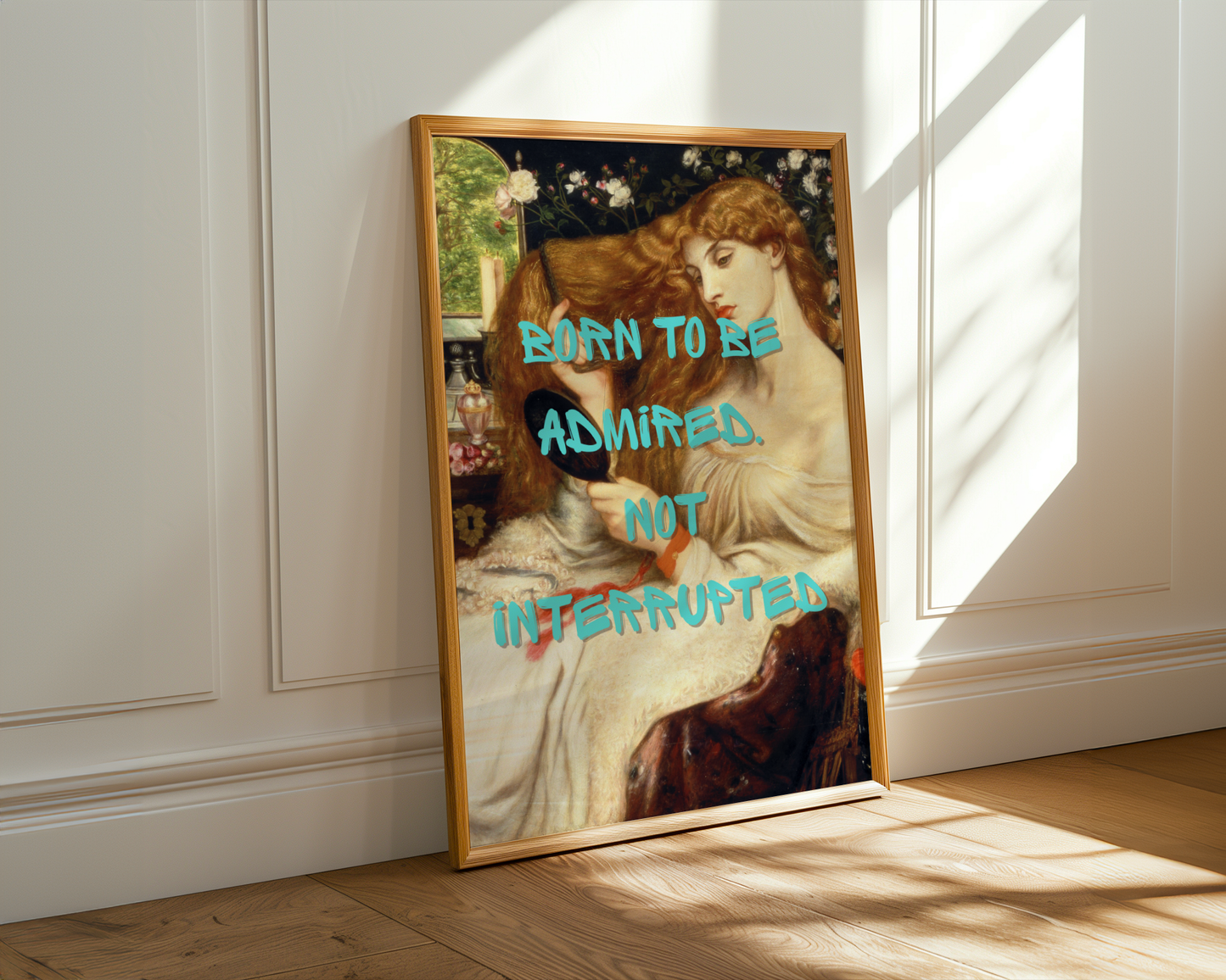 Born to Be Admired Wall Art Print