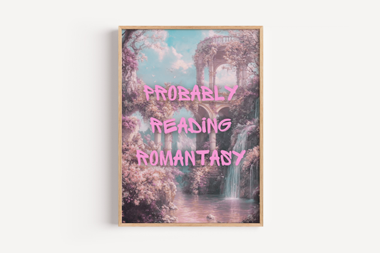 Probably Reading Romantasy Bookish Print