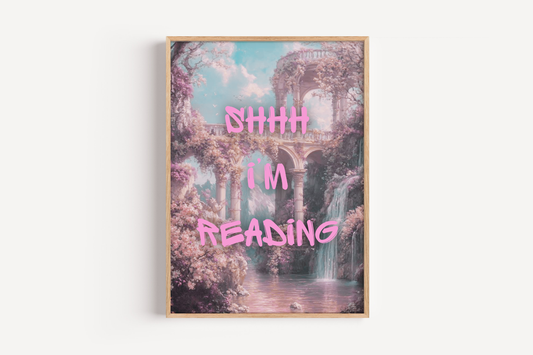 Shhh I'm Reading Fantasy Print