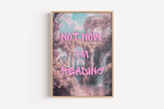 Not Now I'm Reading Fantasy Print