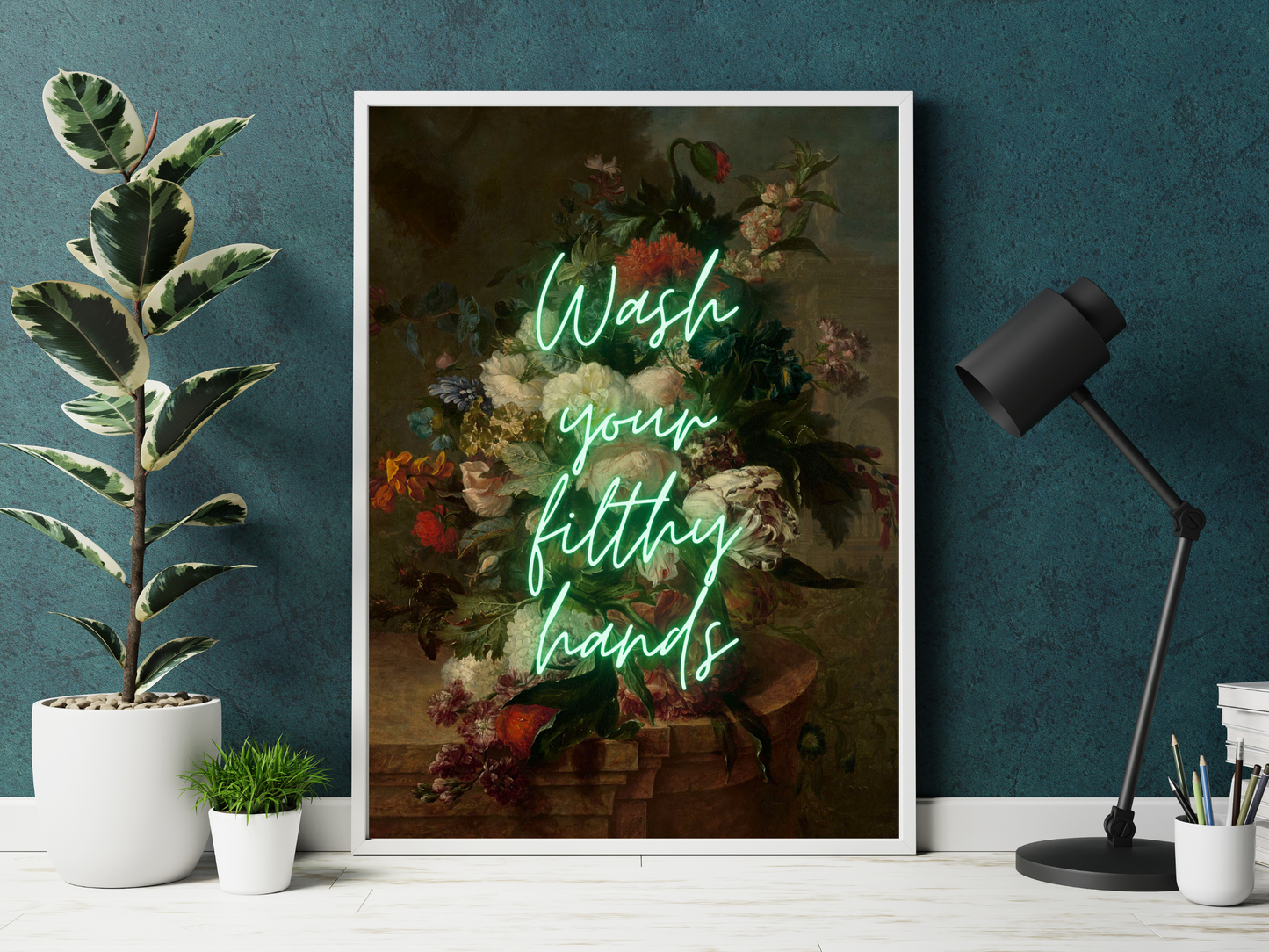 Wash Your Filthy Hands Neon Poster | Maximalist Wall Art