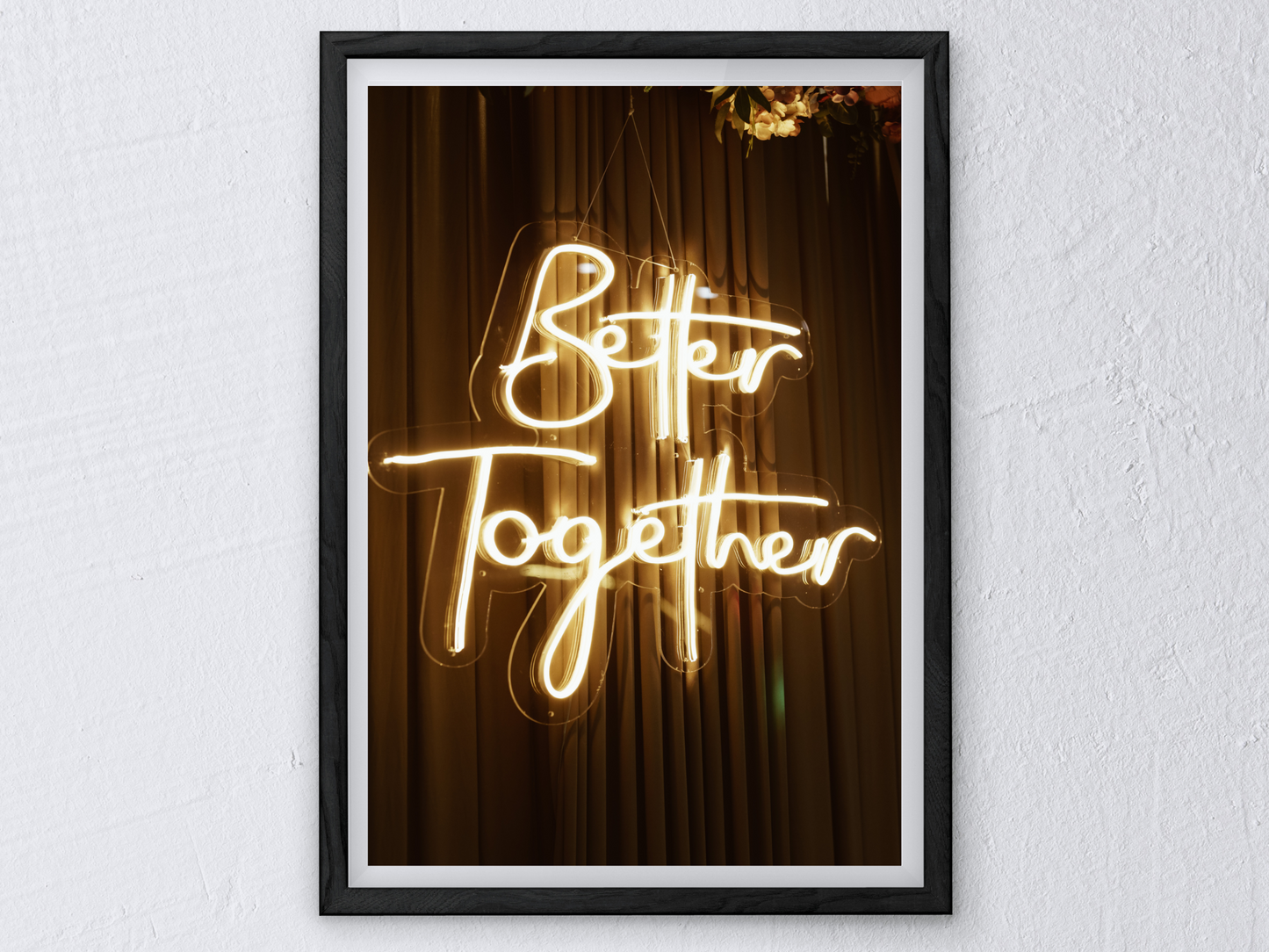 Better Together Neon Quote Print