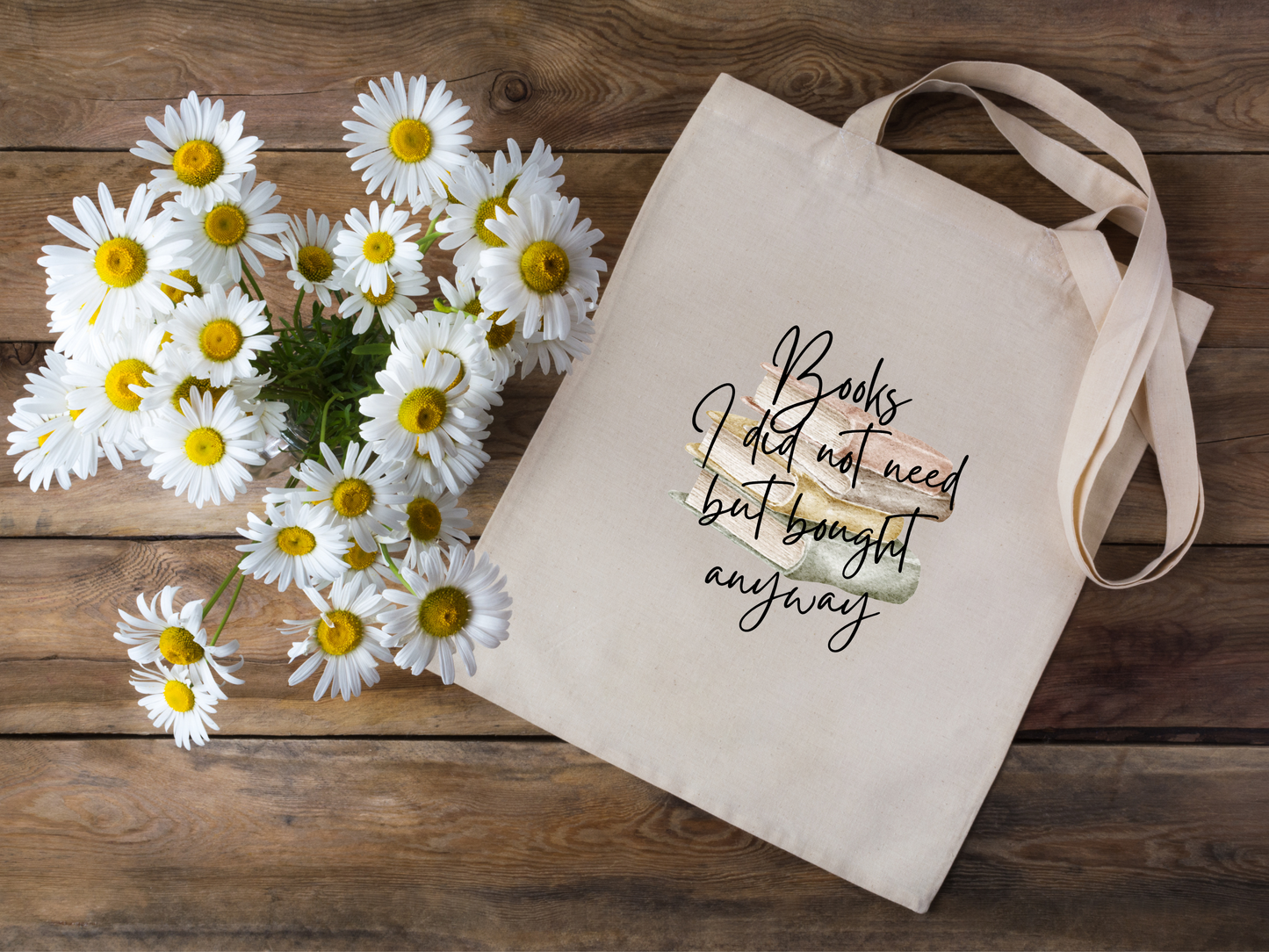 Books I Did Not Need but Bought Anyway Tote Bag – Perfect for Book Lovers