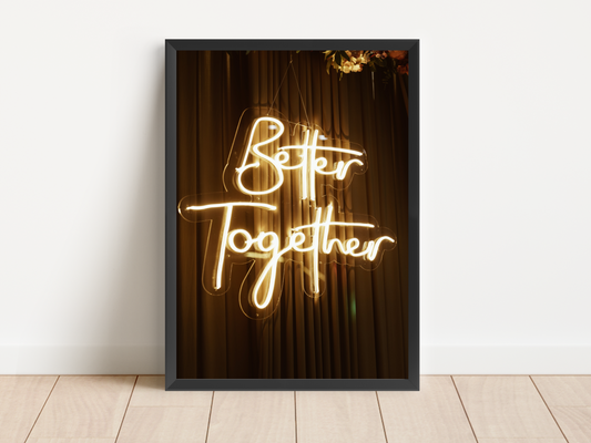 Better Together Neon Quote Print