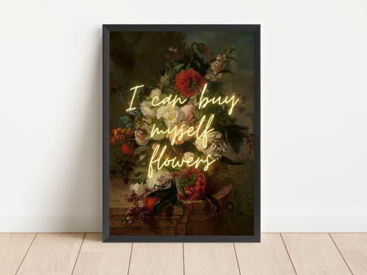 I Can Buy Myself Flowers Neon Poster | Maximalist Wall Art