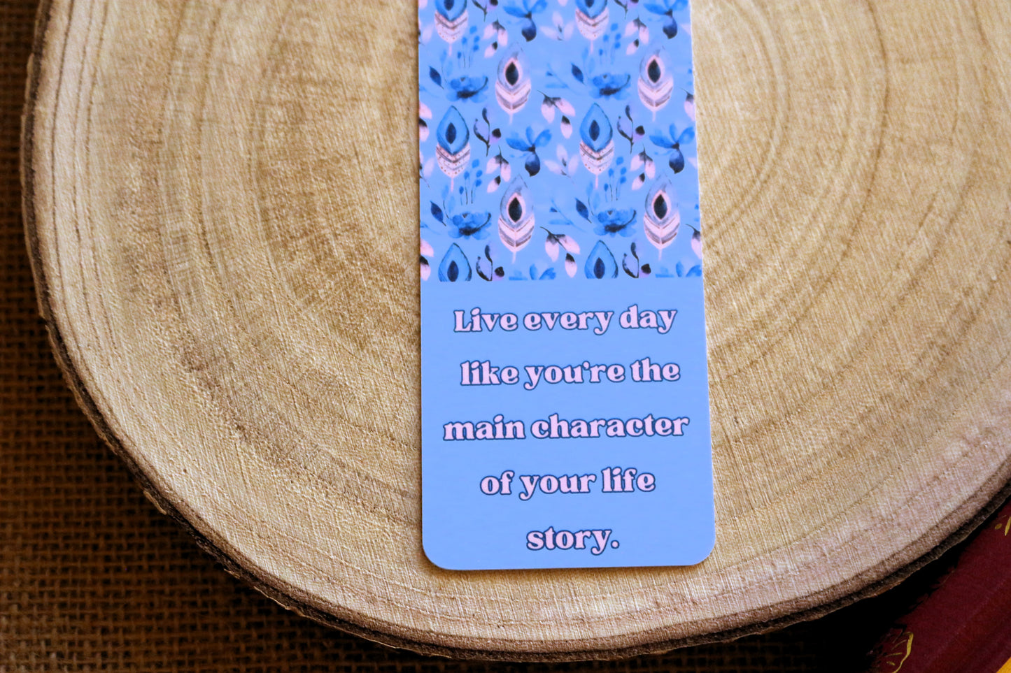 Live Your Life Like You're the Main Character Bookmark