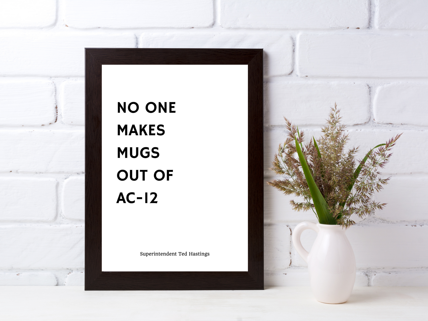 Line of Duty Inspired Quote Print No. 5