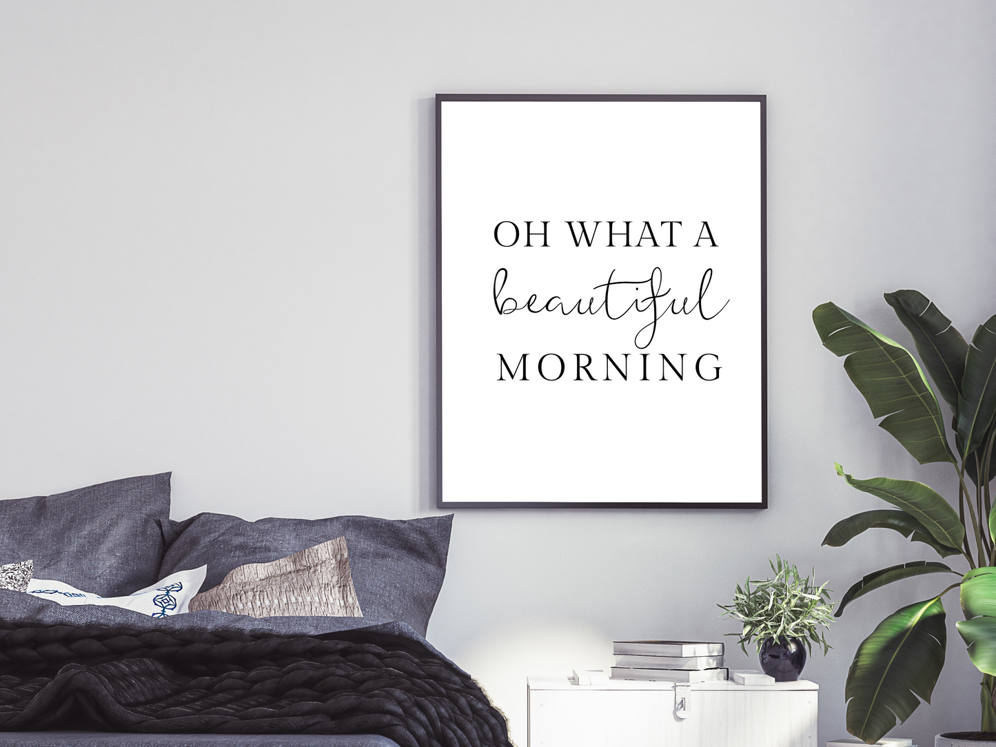 Oh What A Beautiful Morning Typography Print