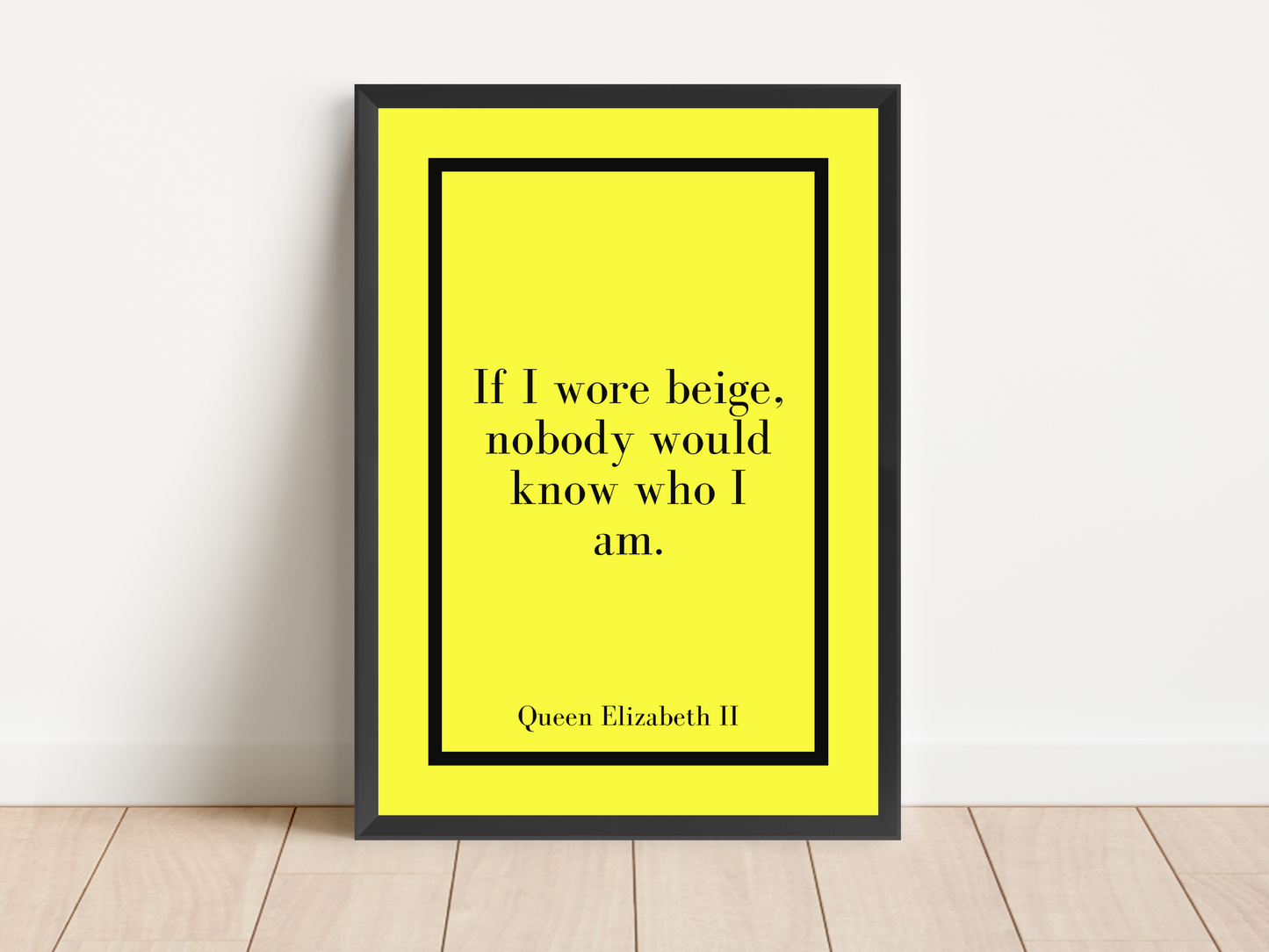 Queen Elizabeth II 'If I wore Beige' Quote Print