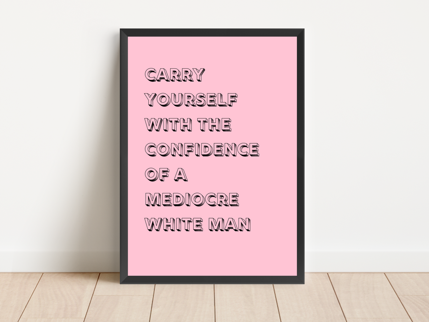 Mediocre White Man Love Hypothesis Quote Print